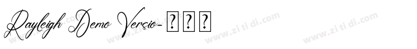 Rayleigh Demo Versio字体转换 Rayleigh Demo Versio字体转换